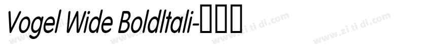 Vogel Wide Boldltali字体转换